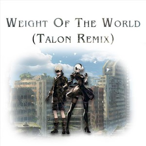 Weight of the World (Remix)