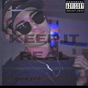 Keep it real (Explicit)