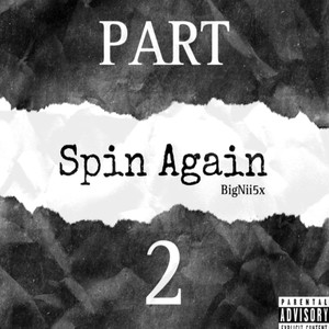 Spin Again Pt.2 (Explicit)