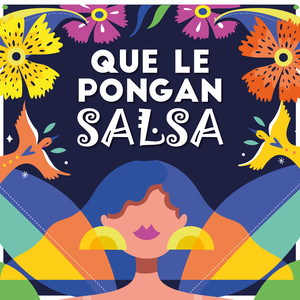 Que Le Pongan Salsa