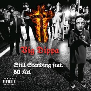 STILL STANDING(feat. 60 KEL) (Explicit)