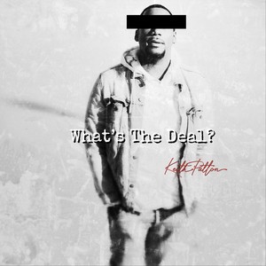 Whats the Deal? (Explicit)