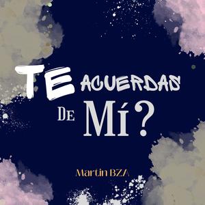 Te Acuerdas de Mí?