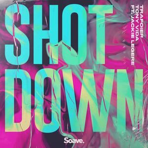 Shot Down(feat. Jackie Legere)