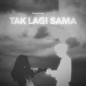 Tak Lagi Sama