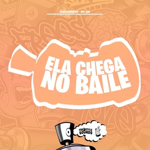 Ela Chega No Baile (Explicit)