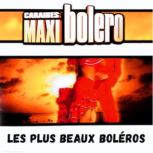 CARAIBES MAXI BOLERO (Les plus beaux boléros)