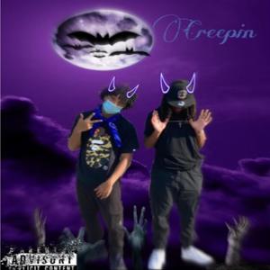 Creepin (feat. ******* Zay) [Explicit]