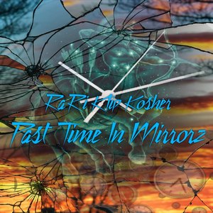 Past Time in Mirrorz (Explicit)