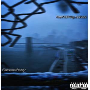 Switching Lanez (Explicit)