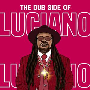 The Dub Side Of Luciano (Explicit)