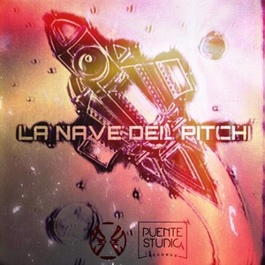 La Nave del Pitch (feat. Dahnez) [Explicit]