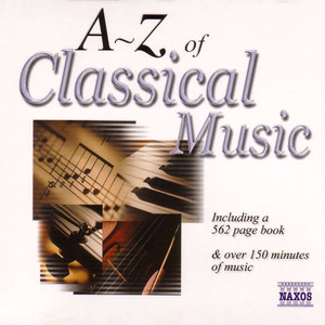 A to Z of Classical Music (The) [2nd Expanded Edition, 2000]