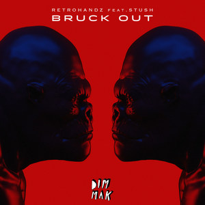 Bruck Out(feat. Stush) (Extended Mix)