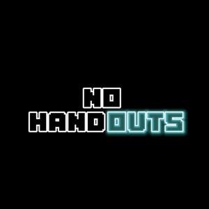 NO HANDOUTS (Explicit)