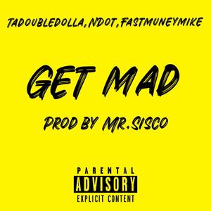 Get Mad (feat. Tadoubledolla) [Explicit]