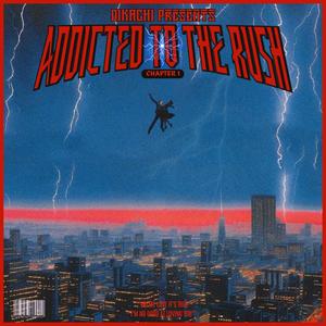 Addicted To The Rush