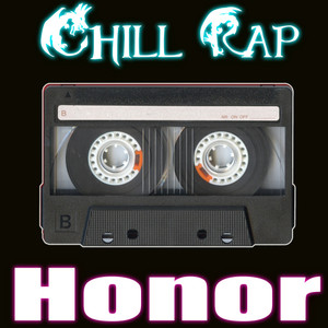 Honor Chill Rap