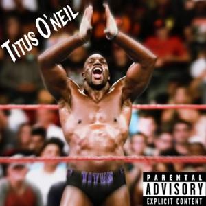 Titus O'neil (Explicit)