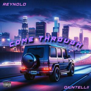 come through (feat. Qiuntellii) [Explicit]