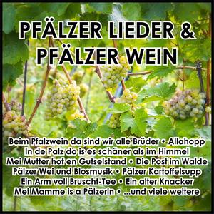 Pfälzer Lieder & Pfälzer Wein