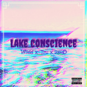 Lake Conscience (Explicit)