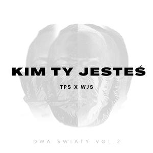 Kim Ty Jesteś (Explicit)