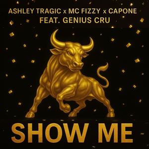 Show Me (feat. Genius Cru) (Explicit)