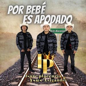 Por bebe es apodado