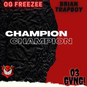 Champion (feat. Brian TrapBoy) [Explicit]