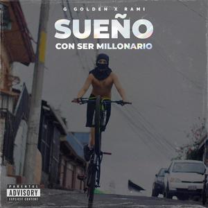 Sueño con ser millonario (feat. RAMI) (Explicit)