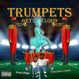 Trumpets Get Loud (Explicit)