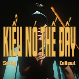 Kiểu nó thế đấy (feat. EnKewt) (Explicit)