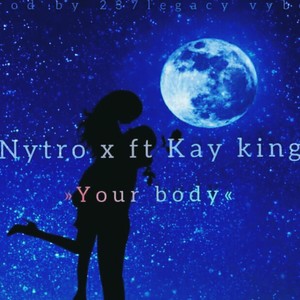 Your body (feat. Kay king) [Explicit]