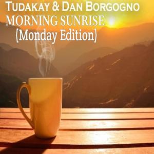 Morning Sunrise (Monday Edition) (feat. Dan Borgogno)