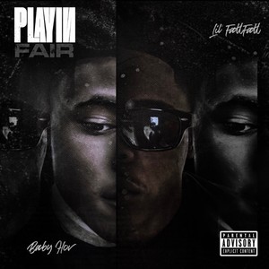 Playin Fair (feat. Lil FattFatt) [Explicit]