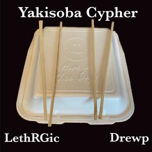 Yakisoba Cypher (feat. Drewp) [Explicit]