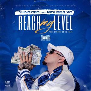 Reach My Level (feat. Mouse & XO) [Explicit]