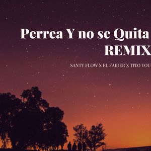 Perrea Y No Se Quita (Remix|Explicit)