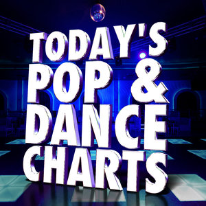 Today's Pop & Dance Charts