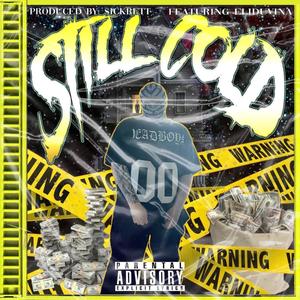 Still Cold (feat. Eliduvina) [Explicit]