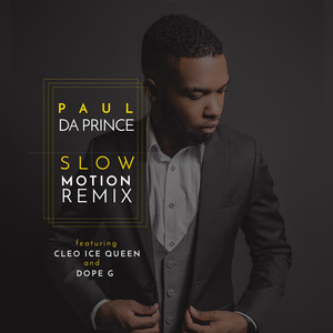 Slow Motion[feat. Cleo Ice Queen & Dope G] (Remix)