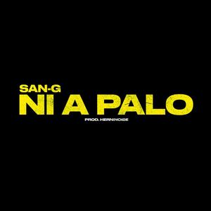 NI A PALO (Explicit)