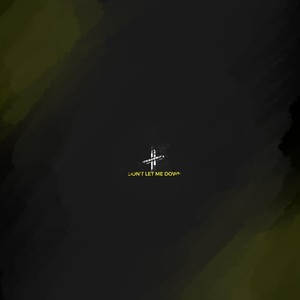 Don't Let Me Down(feat. Outré the Unconventional & El Dulin)