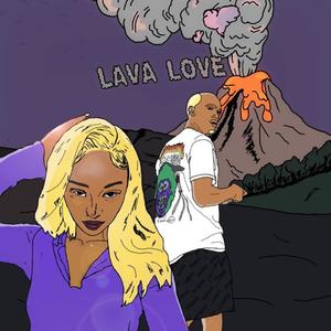 Lava Love (Explicit)