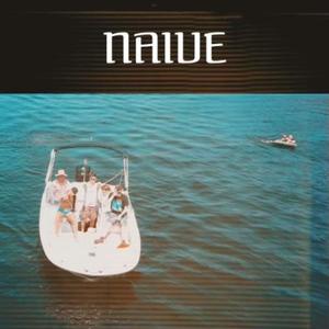 Naive (feat. The Gnarly Neighbor)