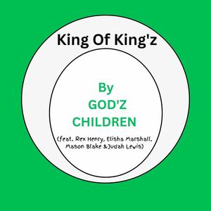 King Of King'z (feat. Rex Henry, Elisha Marshall, Mason Blake & Judah Lewis)