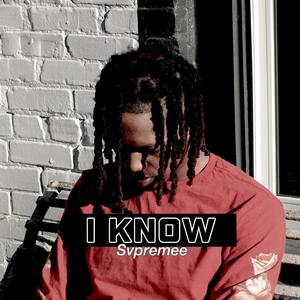 I Know (Explicit)