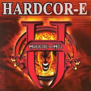 Hardcor-E from Hell (Explicit)