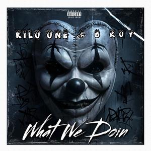 What We Doin (feat. B Roy) (Explicit)